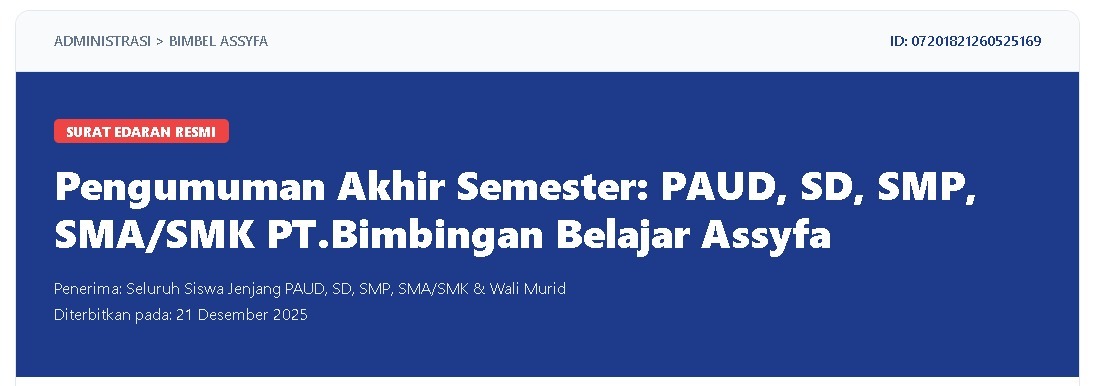 Pengumuman Akhir Semester: PAUD, SD, SMP, SMA/SMK PT.Bimbingan Belajar Assyfa Pasuruan