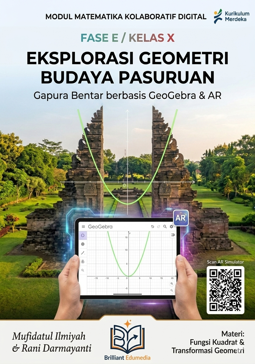 EKSPLORASI GEOMETRI BUDAYA PASURUAN:  Modul Kolaboratif Digital Gapura Bentar berbasis GeoGebra & AR