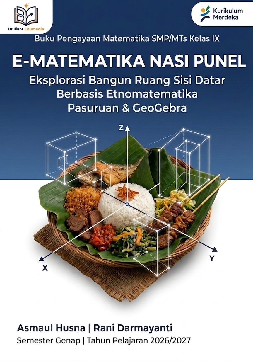 E-MATEMATIKA NASI PUNEL: Eksplorasi Bangun Ruang Sisi Datar Berbasis Etnomatematika Pasuruan & GeoGebra