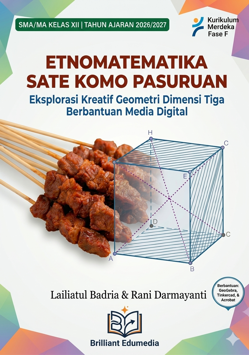 ETNOMATEMATIKA SATE KOMO PASURUAN: Eksplorasi Kreatif Geometri Dimensi Tiga Berbantuan Media Digital.