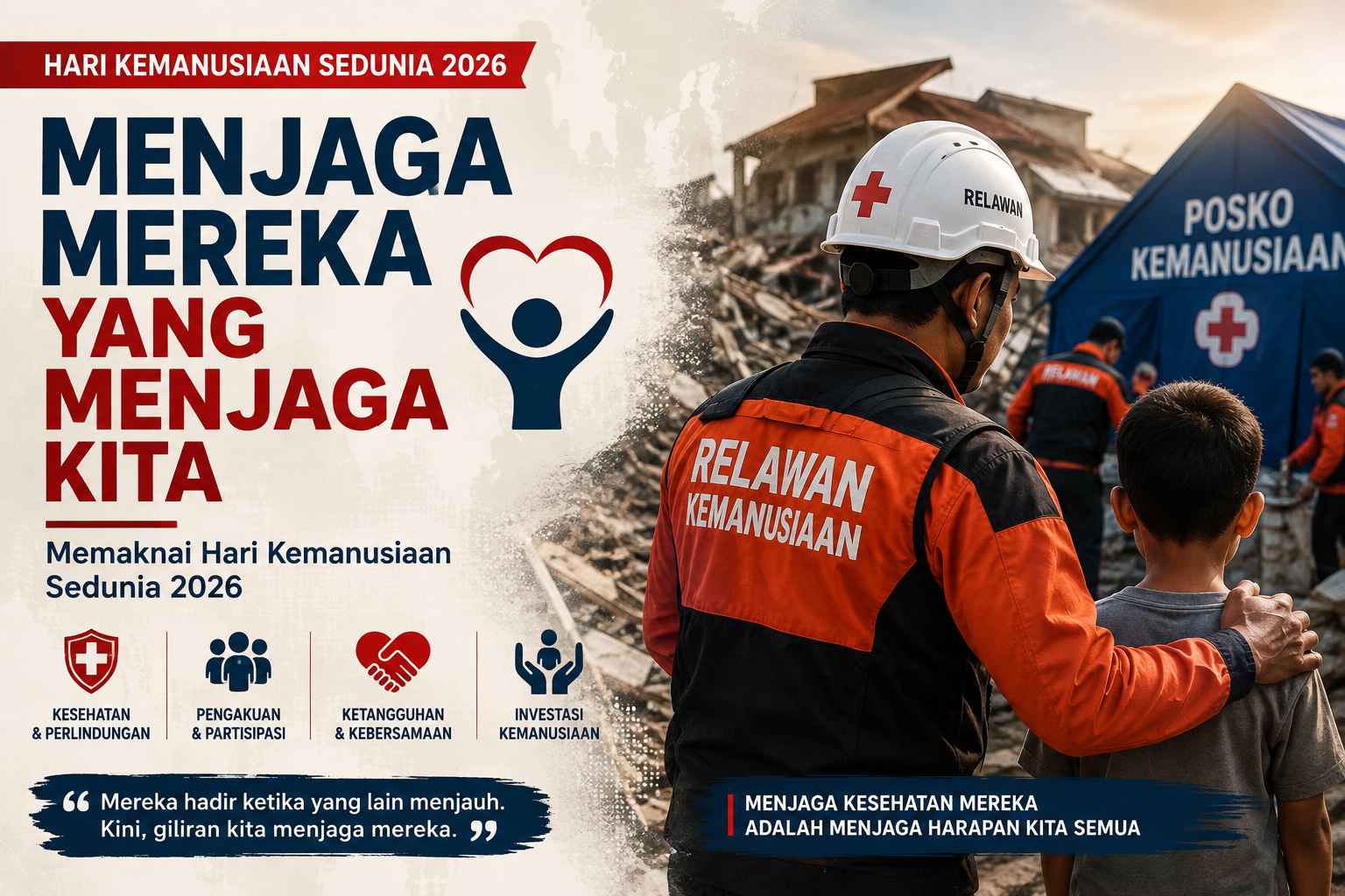 Menjaga Mereka Yang Menjaga Kita — Hari Kemanusiaan Sedunia 2026
